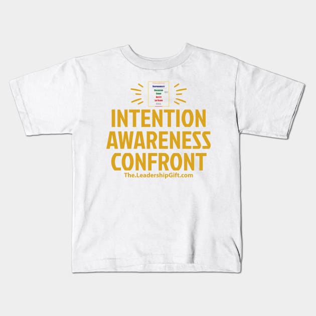 Intention Awareness Confront Kids T-Shirt by Christopher Avery